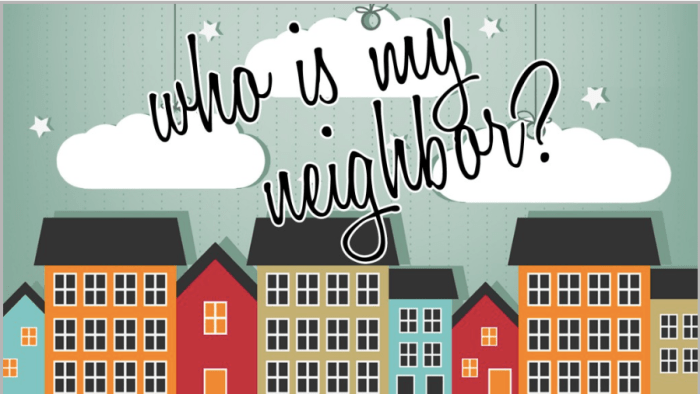 Who is My Neighbor